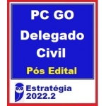 PC GO - Delegado Civil Pós Edital - Reta Final (E. 2022.2) Polícia Civil do Estado de Goiás